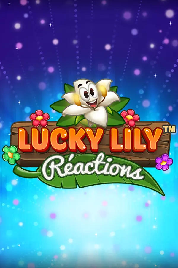 Lucky Lily Reactors